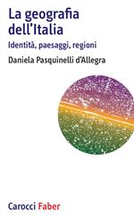 La geografia dell'Italia. Identità, paesaggi, regioni