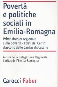 Povertà e politiche sociali in Emilia-Romagna. I dati dei Centri di ascolto delle Caritas diocesane - copertina