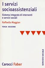 I servizi socioassistenziali. Sistema integrato di interventi e servizi sociali