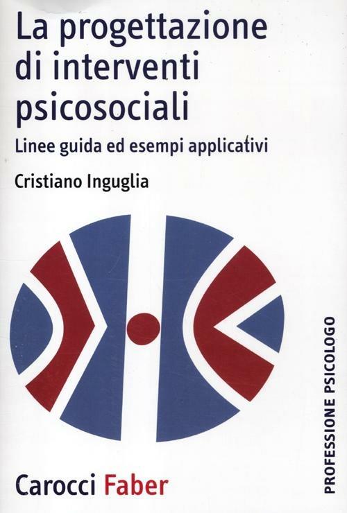 La progettazione di interventi psicosociali. Linee guida ed esempi applicativi - copertina