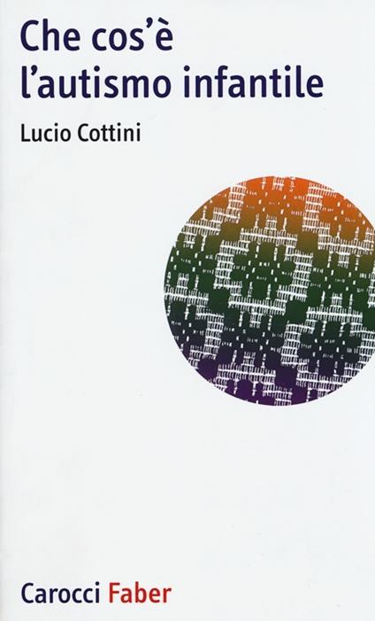 Che cos'è l'autismo infantile - Lucio Cottini - copertina