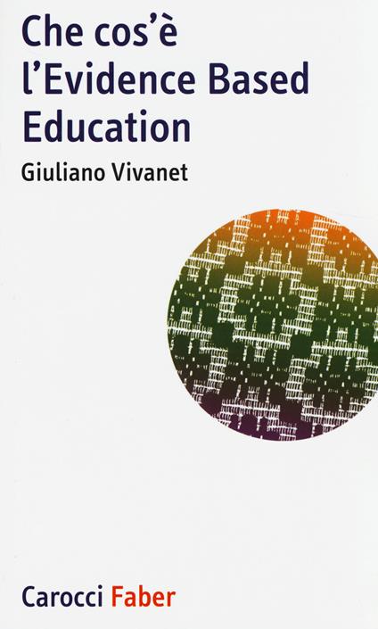 Che cos'è l'Evidence Based Education - Giuliano Vivanet - copertina