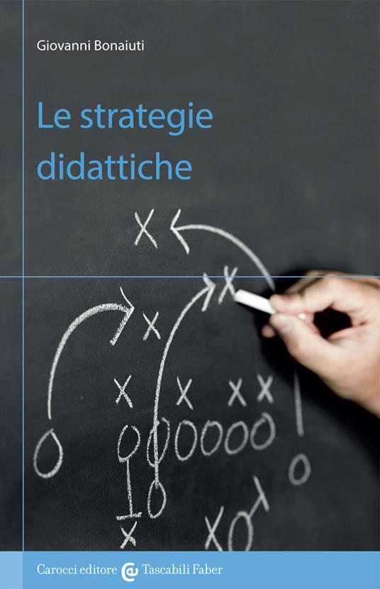 Le strategie didattiche - Giovanni Bonaiuti - copertina