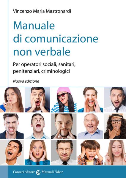Manuale di comunicazione non verbale. Per operatori sociali, penitenziari, criminologici - Vincenzo Maria Mastronardi - copertina