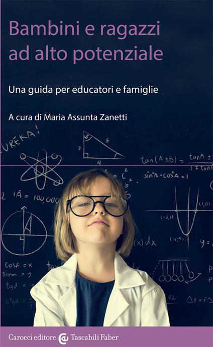 Bambini e ragazzi ad alto potenziale. Una guida per educatori e famiglie - copertina