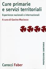 Cure primarie e servizi territoriali. Esperienze nazionali e internazionali