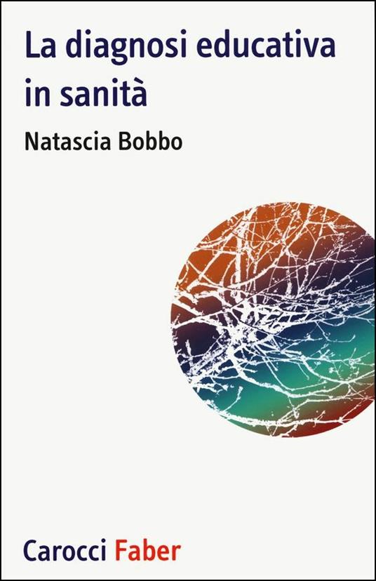 La diagnosi educativa in sanità - Natascia Bobbo - copertina