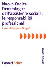 Nuovo Codice deontologico dell'assistente sociale: le responsabilità professionali