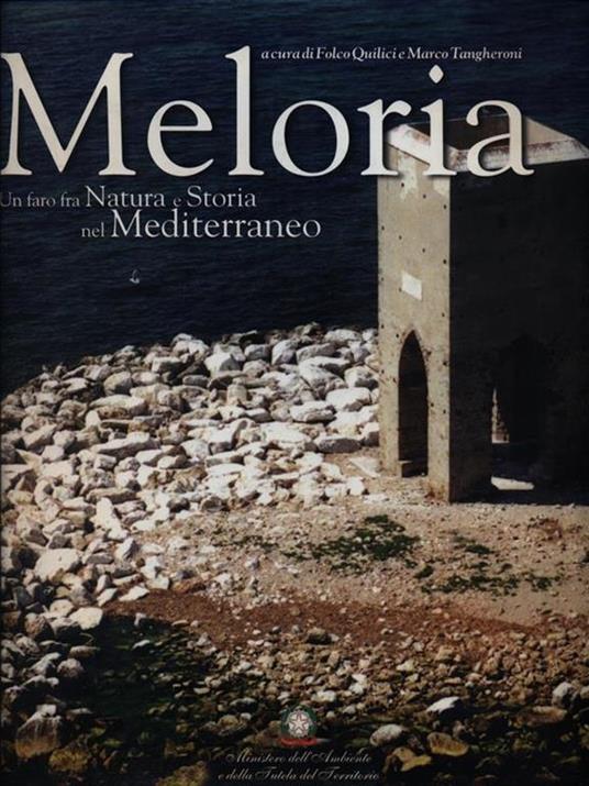 Meloria. Un faro fra natura e storia nel Mediterraneo - Folco Quilici,Olimpia Vaccari,Gianfranco Barsotti - 3