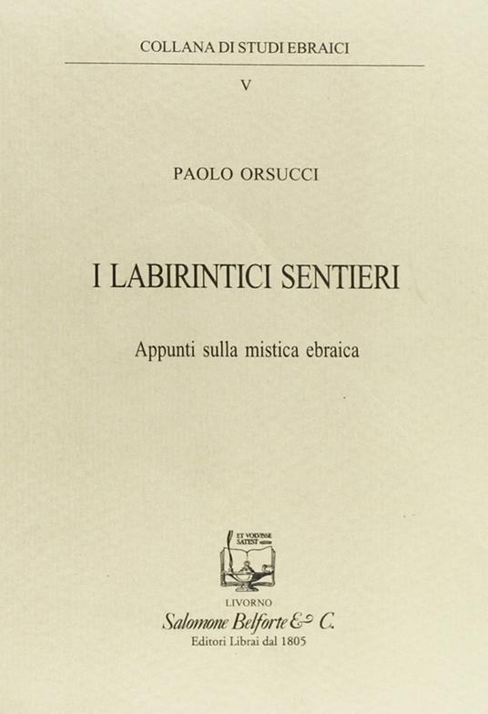 I labirintici sentieri. Appunti sulla mistica ebraica - Paolo Orsucci - copertina