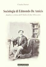 Sociologia di Edmondo de Amicis. Analisi e critica dell'Italia di fine Ottocento
