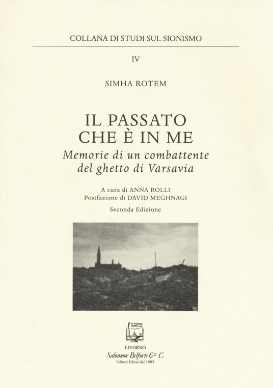 Il passato che è in me. Memorie di un combattente del ghetto di Varsavia - Simha Rotem - copertina