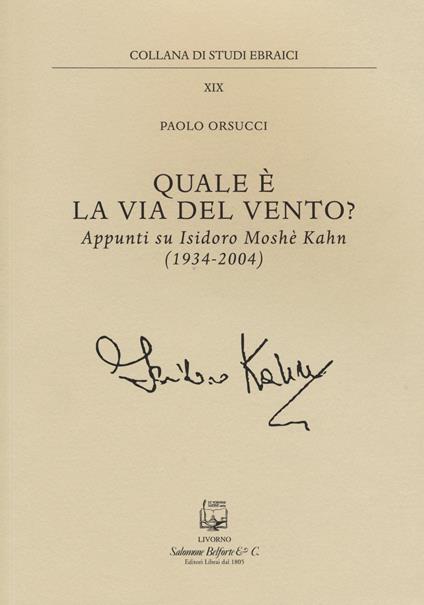 Quale è la via del vento? Appunti su Isidoro Moshe Kahn (1934-2004) - Paolo Orsucci - copertina
