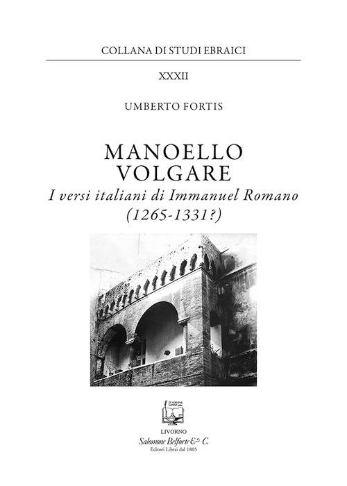 Manoello volgare. I versi italiani di Immanuel Romano (1265-1331?) - Umberto Fortis - copertina