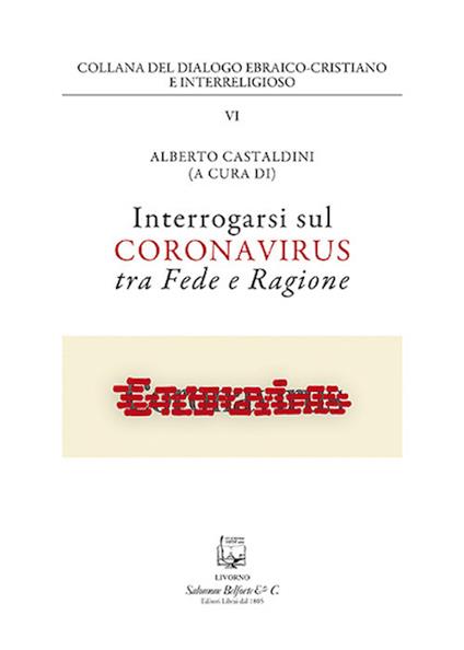 Interrogarsi sul coronavirus tra fede e ragione. Nuova ediz. - copertina