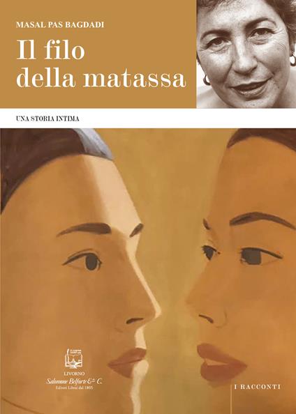 Il filo della matassa. Una storia intima. Nuova ediz. - Masal Pas Bagdadi - copertina