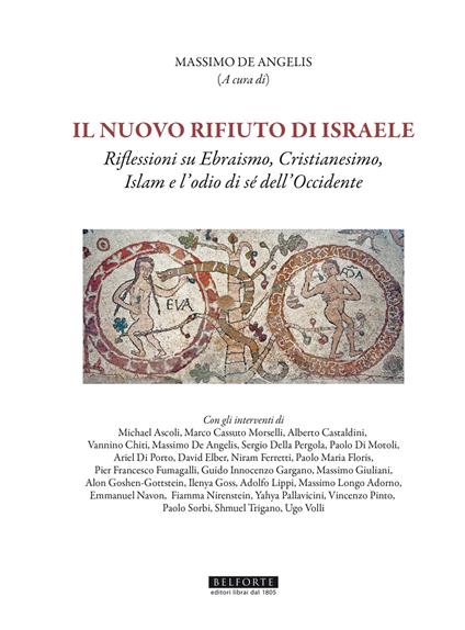 Il nuovo rifiuto di Israele. Riflessioni su ebraismo, cristianesimo, islam e l'odio di sé dell'occidente - copertina