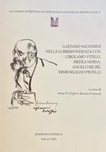 Gaetano Salvemini nella corrispondenza con Girolamo Vitelli, Medea Norsa, Angelo Segré, Ermenegildo Pistelli