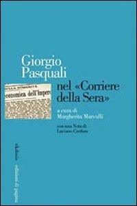 Giorgio Pasquali nel «Corriere della Sera» - Margherita Marvulli - copertina