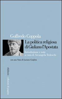 La politica religiosa di Giuliano l'Apostata - Goffredo Coppola - copertina