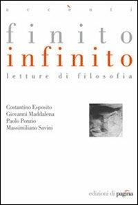 Finito infinito. Letture di filosofia - Costantino Esposito,Giovanni Maddalena,Paolo Ponzio - copertina