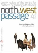 North-West Passage (2007). Vol. 4: Ibsen and modern China. Yearly review of the Centre for performing arts studies