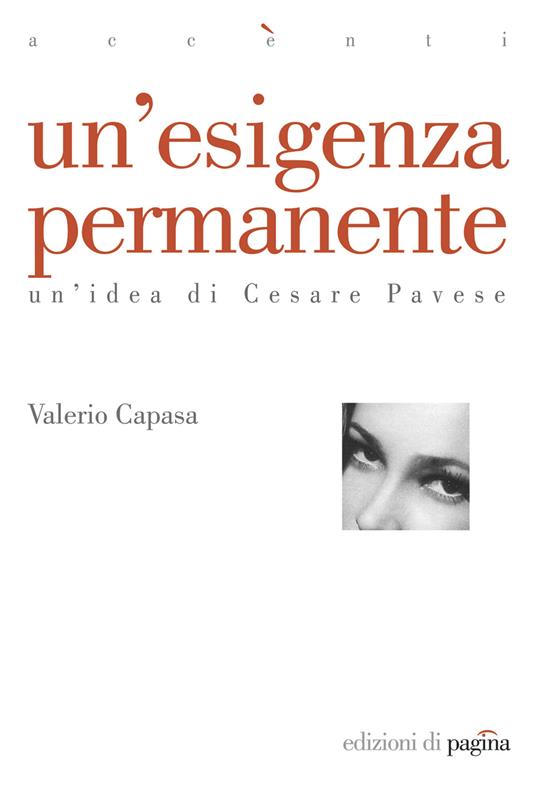 Un' esigenza permanente. Un'idea di Cesare Pavese - Valerio Capasa - ebook