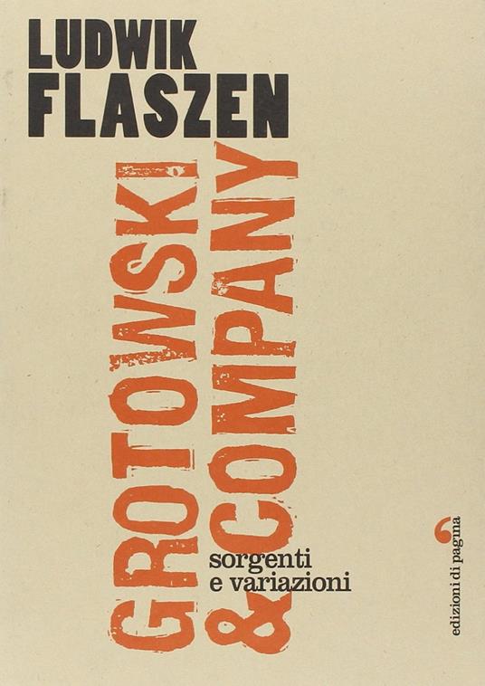 Grotowski & company. Sorgenti e variazioni - Ludwik Flaszen - copertina
