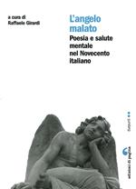 L' angelo malato. Poesia e salute mentale nel Novecento italiano