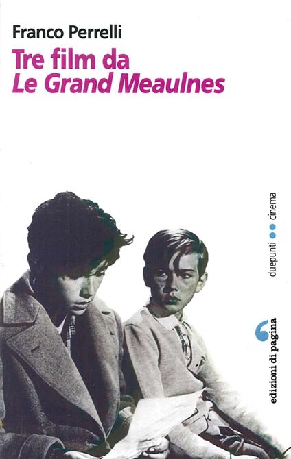 Tre film da Les grandes Maulnes - Franco Perrelli - copertina