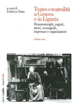 Teatro e teatralità a Genova e in Liguria. Vol. 3
