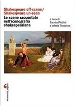 «Shakespeare off-scene/Shakespeare un-seen»: le scene raccontate nell'iconografia shakespeariana