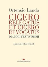 Cicero relegatus et Cicero revocatus. Dialogi festivissimi - Ortensio Lando - copertina