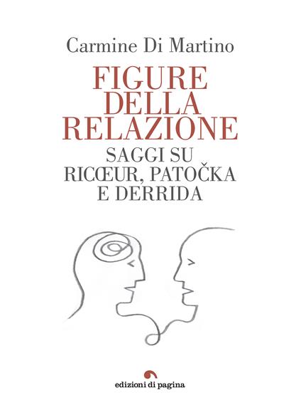 Figure della relazione. Saggi su Ricoeur, Patocka e Derrida - Carmine Di Martino - ebook