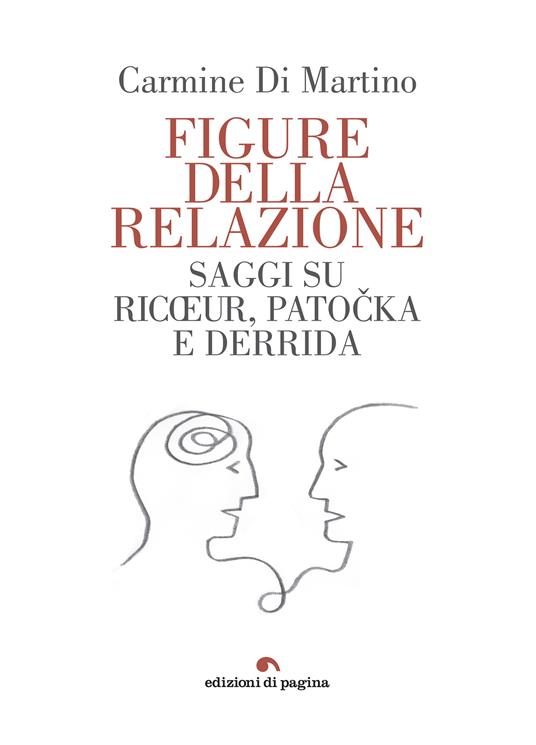 Figure della relazione. Saggi su Ricoeur, Patocka e Derrida - Carmine Di Martino - ebook