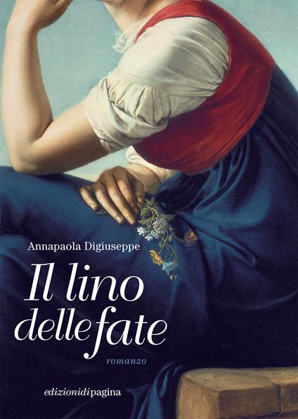 Il lino delle fate - Digiuseppe Annapaola - ebook