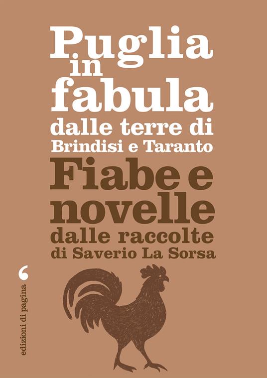 Puglia in fabula dalle terre di Brindisi e Taranto. Fiabe e novelle dalle raccolte di Saverio La Sorsa - Saverio La Sorsa,Piero Cappelli - ebook