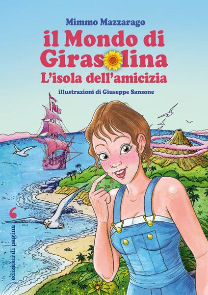 Il mondo di Girasolina. L'isola dell'amicizia - Mimmo Mazzarago,Giuseppe Sansone - ebook