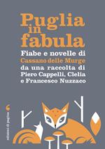 Fiabe e novelle di Cassano delle Murge da una raccolta di Piero Cappelli, Clelia e Francesco Nuzzaco. Con Contenuto digitale per download e accesso on line