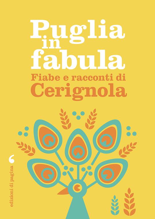 Puglia in fabula. Fiabe e racconti di Cerignola - Piero Cappelli - copertina