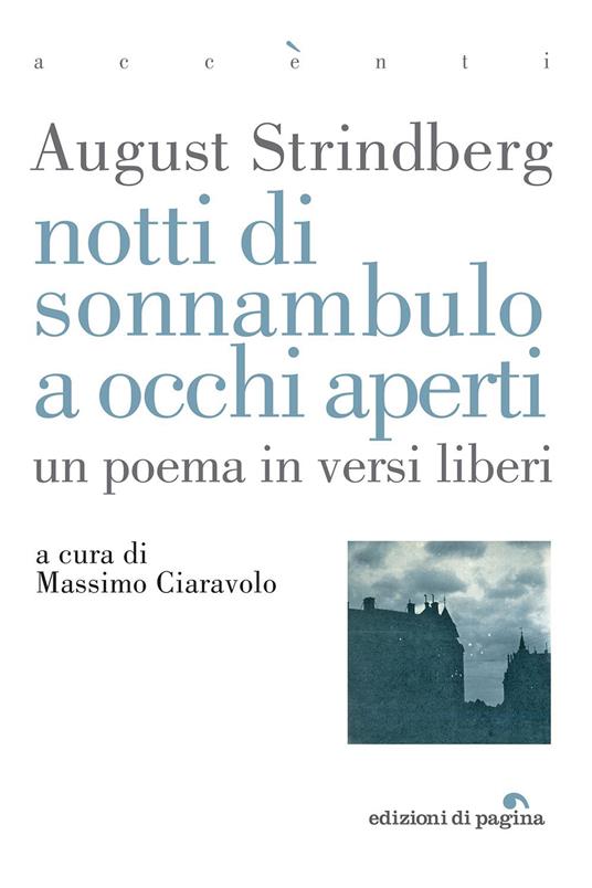 Notti di sonnambulo ad occhi aperti. Un poema in versi liberi - August Strindberg - copertina