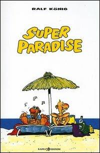 Super paradise - Ralf König - copertina