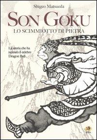 Son Goku. Lo scimmiotto di pietra - Shigeo Matsueda - copertina