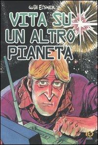 Vita su un altro pianeta - Will Eisner - copertina