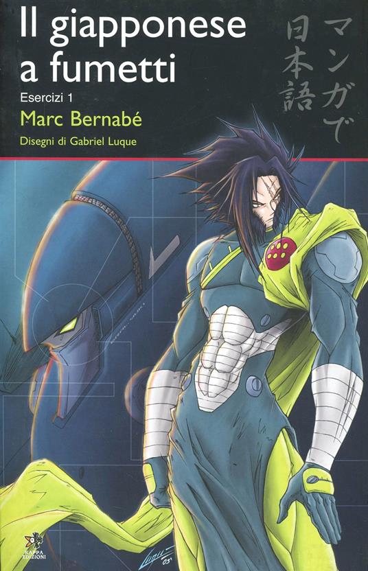 Il giapponese a fumetti. Esercizi. Vol. 1 - Marc Bernabé - copertina
