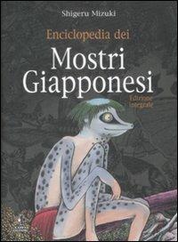 Enciclopedia dei mostri giapponesi. Ediz. integrale - Shigeru Mizuki - copertina