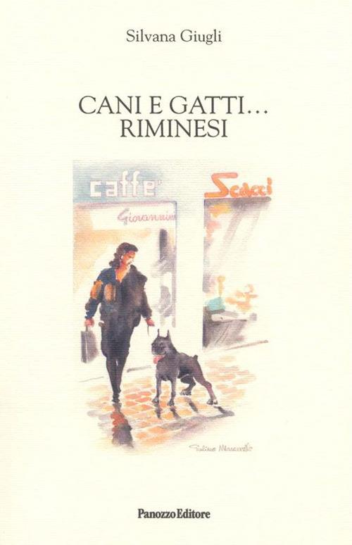 Cani e gatti... riminesi - Silvana Giugli - copertina
