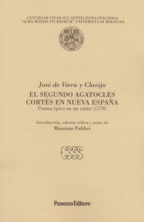 El Segundo Agatocles Cortés en nueva Spagna. Poema epico en un canto 1778 - José de Viera y Clavijo - copertina