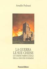 La guerra le sue chiese. Le chiese parrocchiali delle diocesi di Rimini