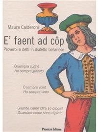 E' faent ad côp. Proverbi e detti in dialetto bellariese - Maura Calderoni,M. Lazzarini - ebook